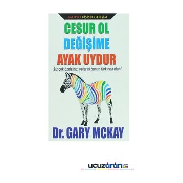 Cesur Ol Değişime Ayak Uydur - Gary D. McKay