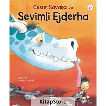 Cesur Savaşçı ve Sevimli Ejderha - Gilles Tibo