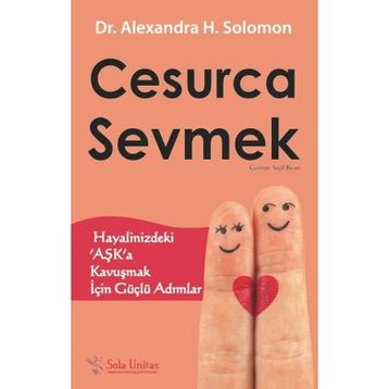 Cesurca Sevmek - Alexandra H. Solomon