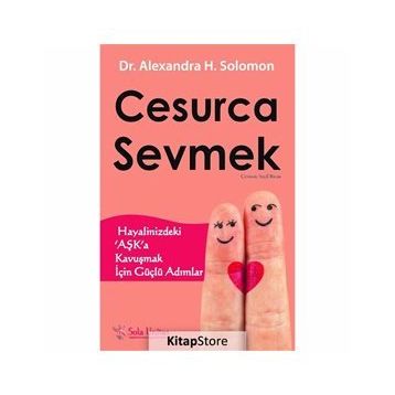 Cesurca Sevmek - Alexandra H. Solomon
