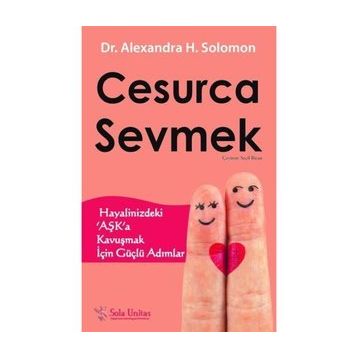 Cesurca Sevmek - Alexandra H. Solomon