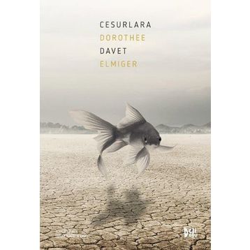 Cesurlara Davet - Dorothee Elmiger
