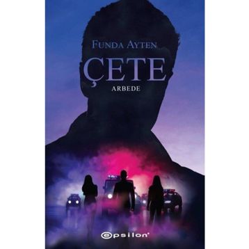 Çete - Arbede - Epsilon Yayınları