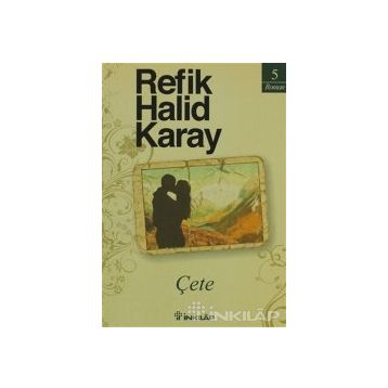 ÇETE - REFIK HALID KARAY
