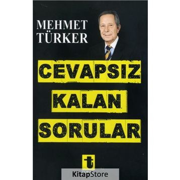 Cevapsız Kalan Sorular - Mehmet Türker