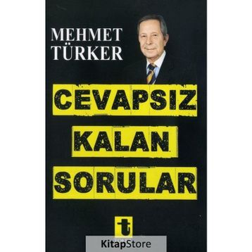 Cevapsız Kalan Sorular - Mehmet Türker