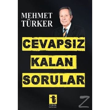 Cevapsız Kalan Sorular - Mehmet Türker