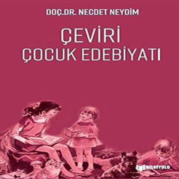 Çeviri Çocuk Edebiyatı - Necdet Neydim