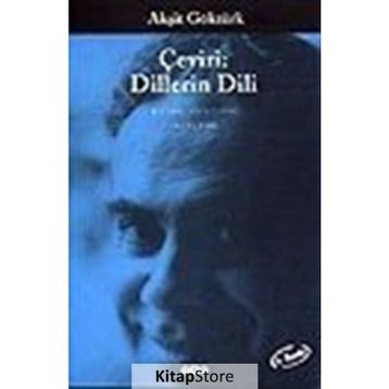 ÇEVIRI: DILLERIN DILI - AKŞIT GÖKTÜRK