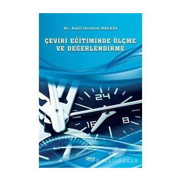 Çeviri Eğitiminde Ölçme ve Değerlendirme - Halil İbrahim Balkul