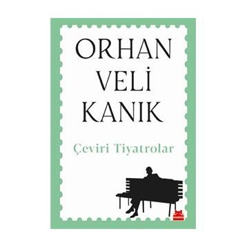 Çeviri Tiyatrolar - Orhan Veli Kanık