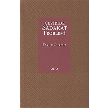 Çeviride Sadakat Problemi - Faruk Gürbüz