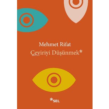 Çeviriyi Düşünmek - Mehmet Rıfat