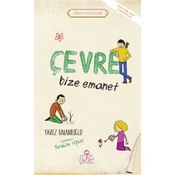 Çevre Bize Emanet - Yavuz Bahadıroğlu
