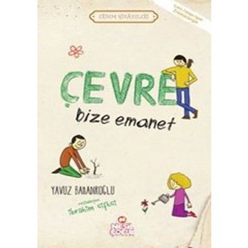 Çevre Bize Emanet - Yavuz Bahadıroğlu