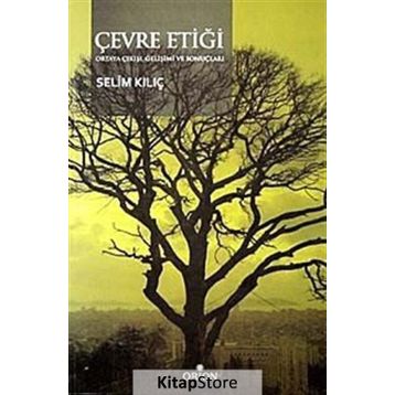 ÇEVRE ETİĞİ - SELIM KILIÇ