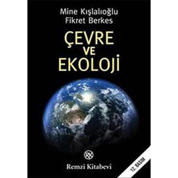 ÇEVRE VE EKOLOJI - MINE KIŞLALIOĞLU;FIKRET BERKES