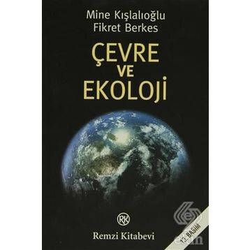 ÇEVRE VE EKOLOJI - MINE KIŞLALIOĞLU;FIKRET BERKES