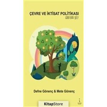 Çevre ve İktisat Politikası Gibi Bir Şey / Defne Gönenç / İkinci Adam Yayınları