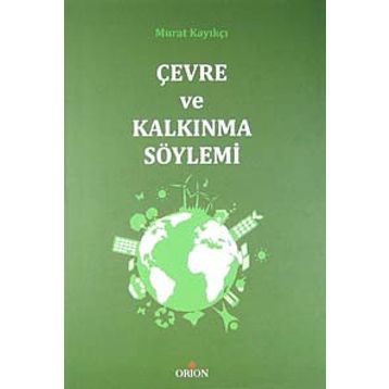 ÇEVRE VE KALKINMA SÖYLEMI - MURAT KAYIKÇI