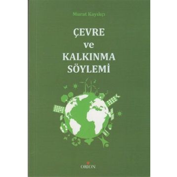ÇEVRE VE KALKINMA SÖYLEMI - MURAT KAYIKÇI