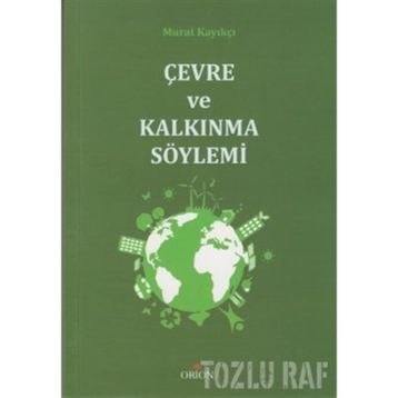 ÇEVRE VE KALKINMA SÖYLEMI - MURAT KAYIKÇI