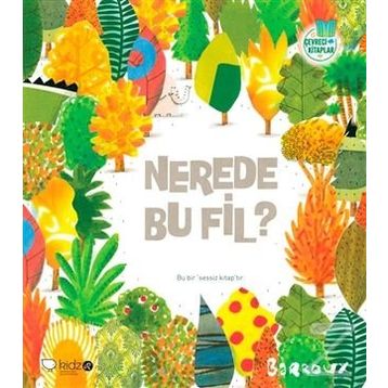 Çevreci Kitaplar 1 Nerede Bu Fil? - Barroux