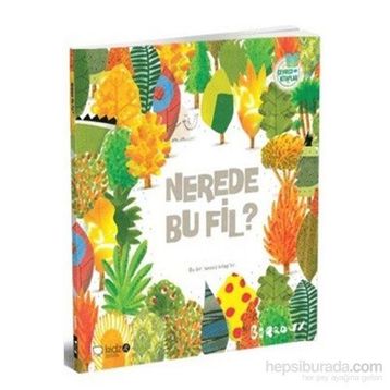Çevreci Kitaplar 1 Nerede Bu Fil? - Barroux