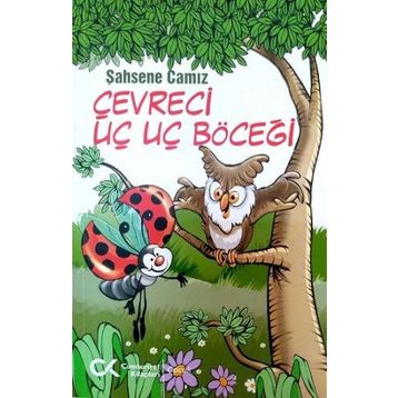 Çevreci Uç Uç Böceği - Şahsene Camız