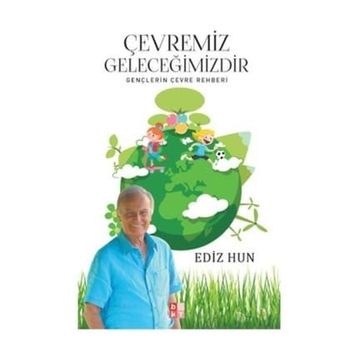 Çevremiz Geleceğimizdir - Ediz Hun