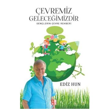Çevremiz Geleceğimizdir - Ediz Hun