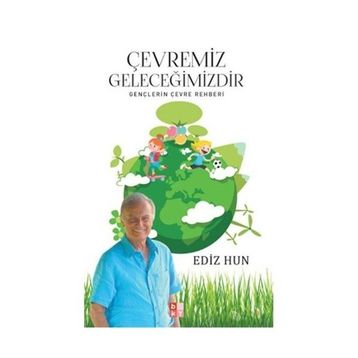 Çevremiz Geleceğimizdir - Ediz Hun