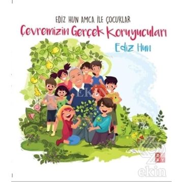 Çevremizin Gerçek Koruyucuları - Ediz Hun