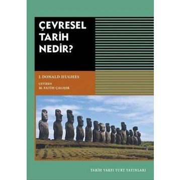 Çevresel Tarih Nedir? - J. Donald Hughes
