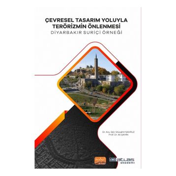 Çevresel Tasarim Yoluyla Terörizmin Önlenmesi Diyarabakir Suriçi Örneği Mücahit Navruz