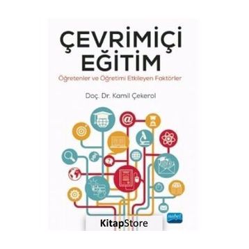Çevrimiçi Eğitim - Öğretenler ve Öğretimi Etkileyen Faktörler - Kamil Çekerol