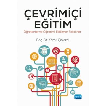 Çevrimiçi Eğitim - Öğretenler ve Öğretimi Etkileyen Faktörler - Kamil Çekerol