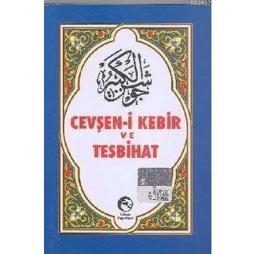 CEVŞEN-I KEBIR VE TESBIHAT (ARAPÇA) - KOLEKTIF