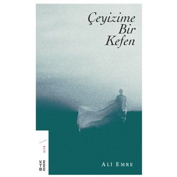 Çeyizime Bir Kefen - Ali Emre