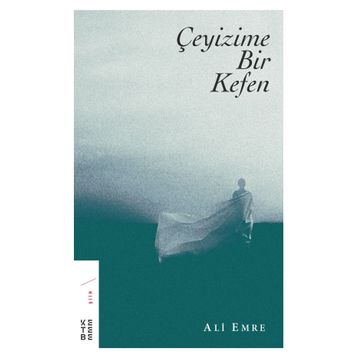Çeyizime Bir Kefen - Ali Emre