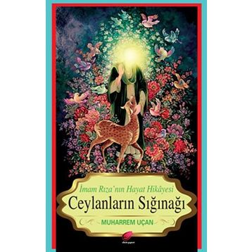 Ceylanların Sığınağı - Muharrem Uçan