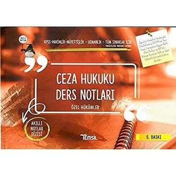 Ceza Hukuku Ders Notları Özel Hükümler: KPSS - Hakimlik - Müfettişlik - Uzmanlık - Tüm Sınavlar İçin Fakültelere Yardımcı Kaynak