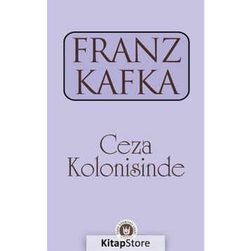 Ceza Kolonisinde - Franz Kafka