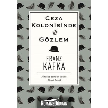 Ceza Kolonisinde - Gözlem - Franz Kafka