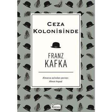Ceza Kolonisinde - Gözlem - Franz Kafka
