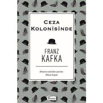 Ceza Kolonisinde - Gözlem - Franz Kafka