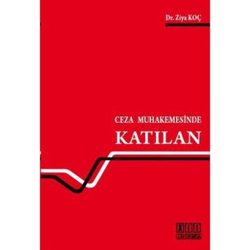 CEZA MUHAKEMESINDE KATILAN - ZIYA KOÇ