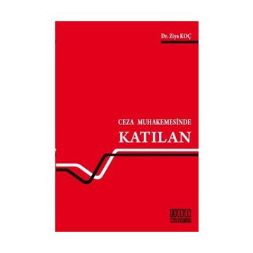 CEZA MUHAKEMESINDE KATILAN - ZIYA KOÇ