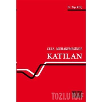 CEZA MUHAKEMESINDE KATILAN - ZIYA KOÇ