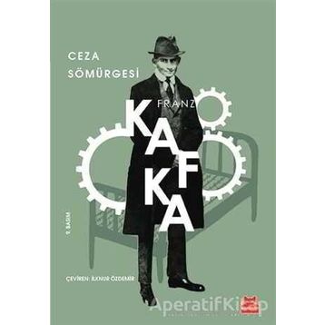 Ceza Sömürgesinde - Franz Kafka